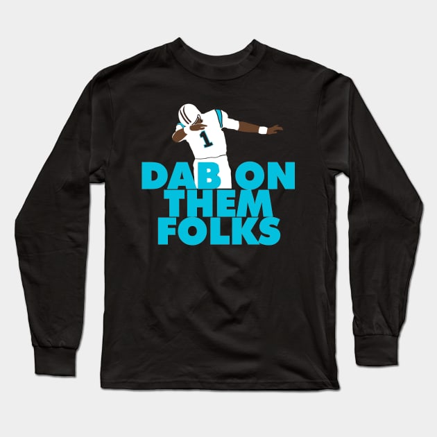 Dab On Them Folks Player Long Sleeve T-Shirt by fabecco